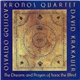 Osvaldo Golijov - Kronos Quartet, David Krakauer - The Dreams And Prayers Of Isaac The Blind