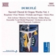 Duruflé - Eric Lebrun • Béatrice Uria-Monzon • Didier Henry • Ensemble Vocal Michel Piquemal • Orchestre De La Cité • Michel Piquemal - Sacred Choral & Organ Works Vol. 1