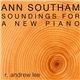 Ann Southam / R. Andrew Lee - Soundings For A New Piano